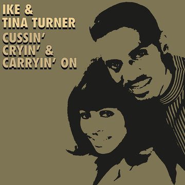 Ike & Tina Turner- Cussin, Cryin & Carryin On