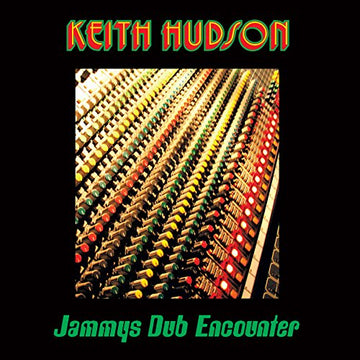 Keith Hudson- Jammys Dub Encounter