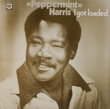 Peppermint Harris- I Got Loaded