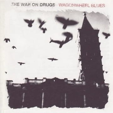 War on Drugs- Wagonwheel Blues