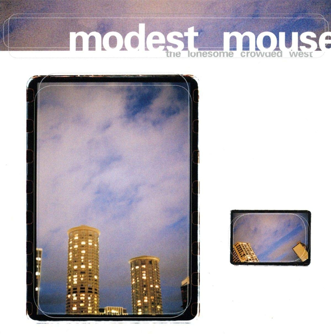 Modest Mouse- The Lonesome Crowded West