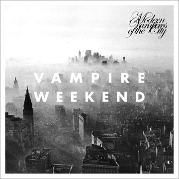 Vampire Weekend- Modern Vampires in the City