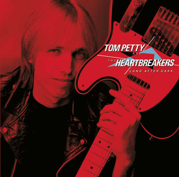 Tom Petty- Long After Dark