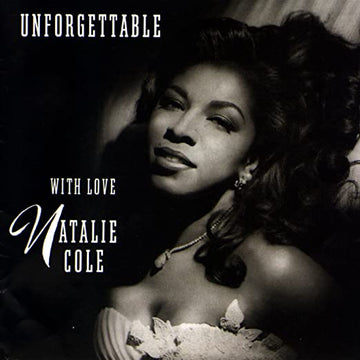 Natalie Cole- Unforgettable With Love