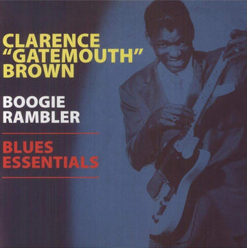 Clarence Gatemouth Brown- Boogie Rambler