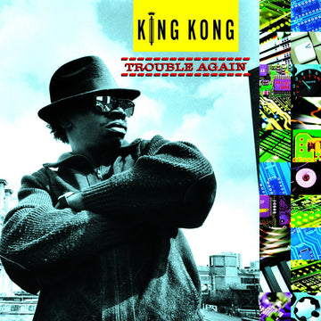King Kong- Trouble Again