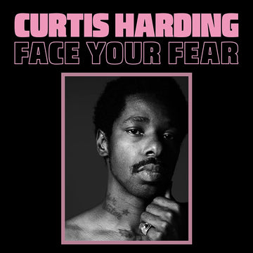 Curtis Harding- Face Your Fears