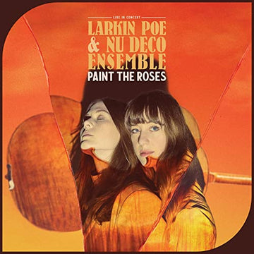 Larkin Poe- Paint The Roses