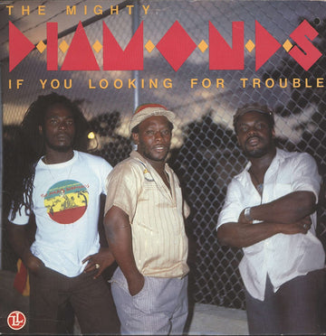 Mighty Diamonds- If You Looking For Trouble