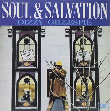 Dizzy Gilespie- Soul & Salvation