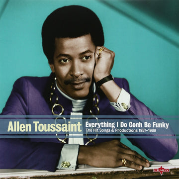 Allen Toussaint- Everything I Do Gonh Be Funky