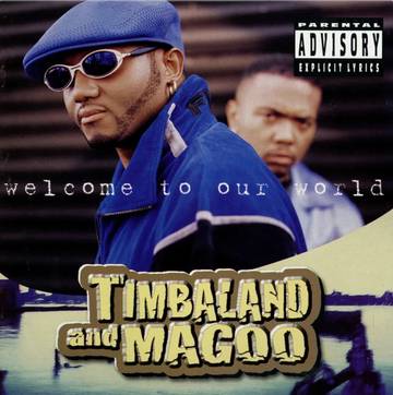 Timbaland & Magoo- Welcome To Our World