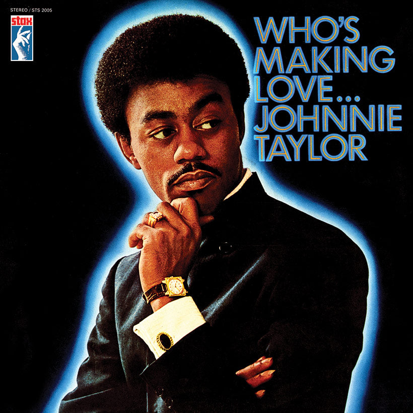 Johnnie Taylor- Who's Making Loves