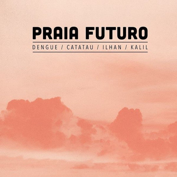 Ilhan Ersahin- Praia Futuro