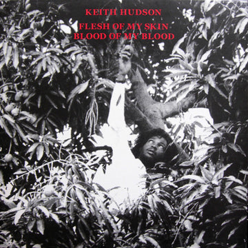 Keith Hudson- Flesh of My Skin