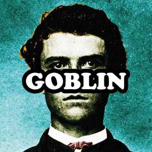 Tyler the Creator- Goblin