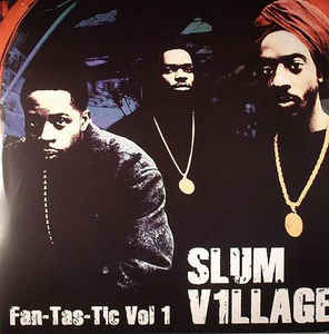 Slum Village - Fantastic Vol.1