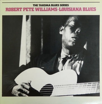 Robert Pete Williams- LA Blues