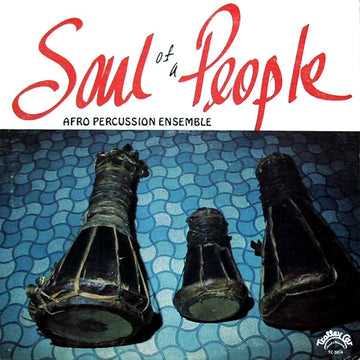 Afro Percussion Ensemble- Soul of a People