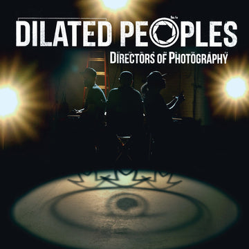 Dilated Peoples- Directors of Photography
