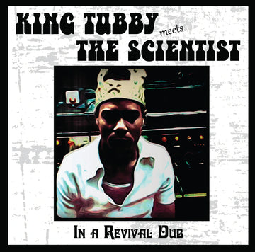 King Tubby Meets The Scientist- In A Revival Dub