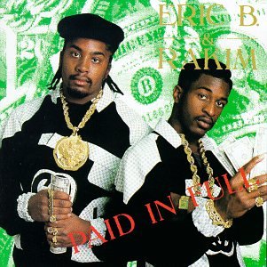 Eric B & Rakim- Paid in Full