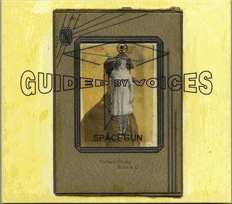 Guided By Voices- Space Gun