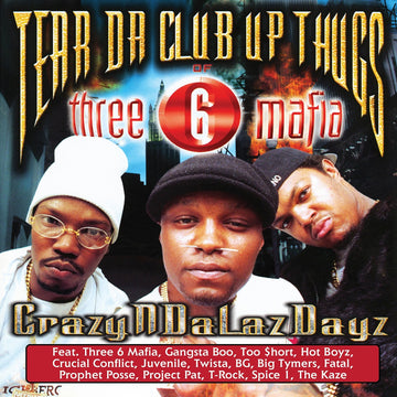Three 6 Mafia- CrazyNDaLazDayz