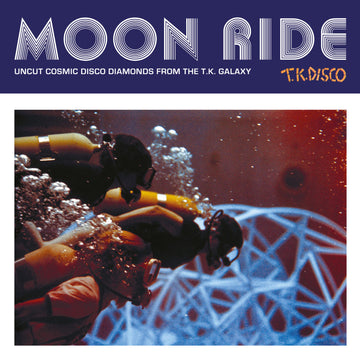 Moon Ride: Uncut Cosmic Disco Diamonds From The TK Gallery