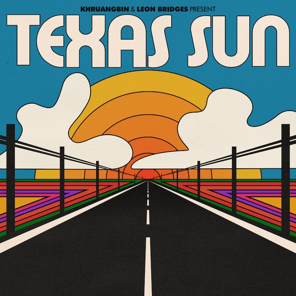 Khruangbin & Leon Bridges- Texas Sun