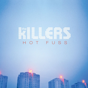 Killers- Hot Fuss