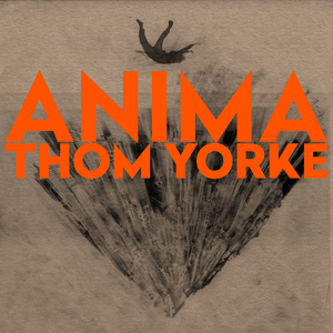 Thom Yorke- Anima