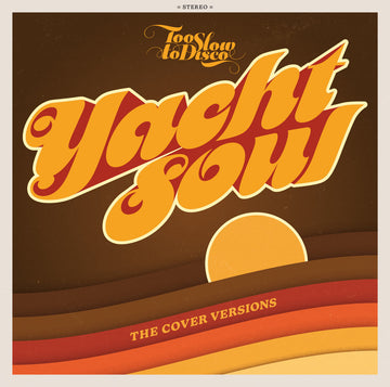 Too Slow To Disco: Yacht Soul