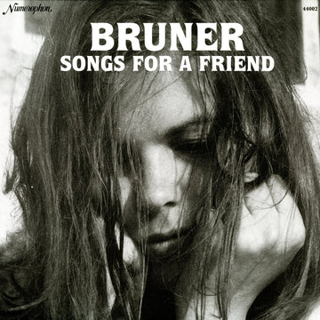 Bruner- Songs for a Friend