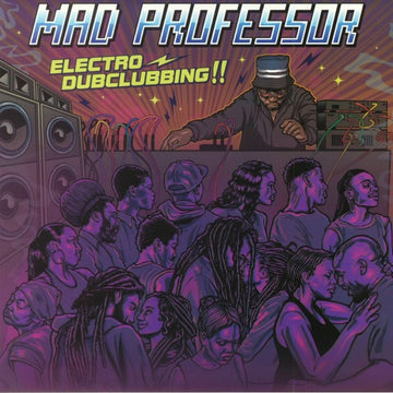 Mad Professor- Electro Dubclubbing