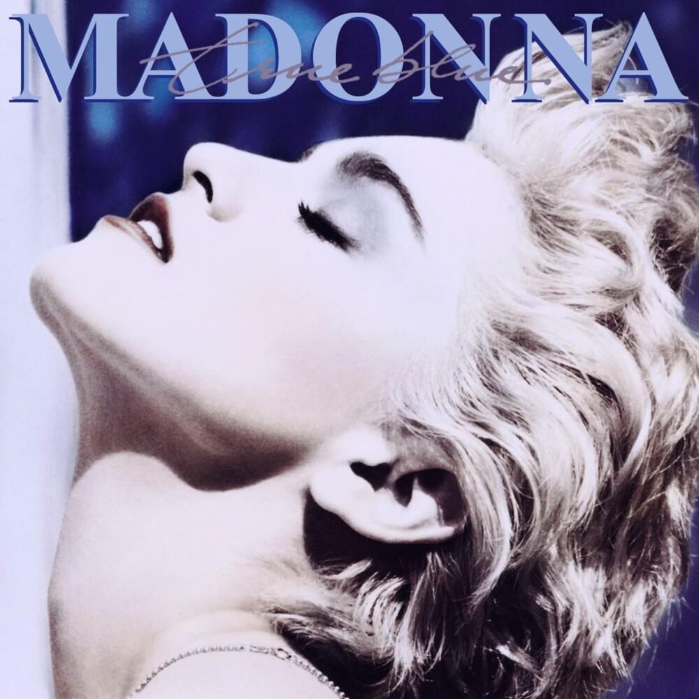 Madonna- True Blue