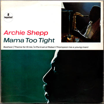 Archie Shepp- Mama Too Tight