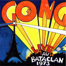Gong- Live Au Bataclan 1973