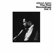 Albert Ayler- First Recordings Vol. 2