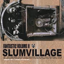 Slum Village- Fantastic Vol II