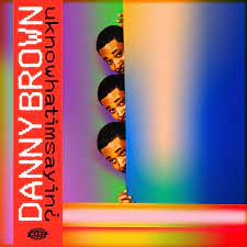 Danny Brown- uknowhatimsayin¿