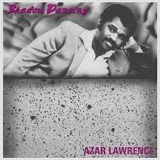 Azar Lawrence- Shadow Dancing