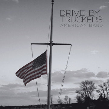 Drive By Truckers- American Band