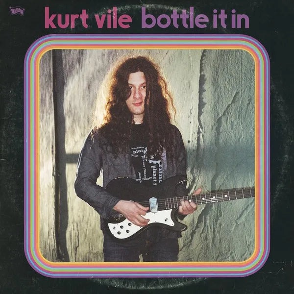 Kurt Vile- Bottle It In