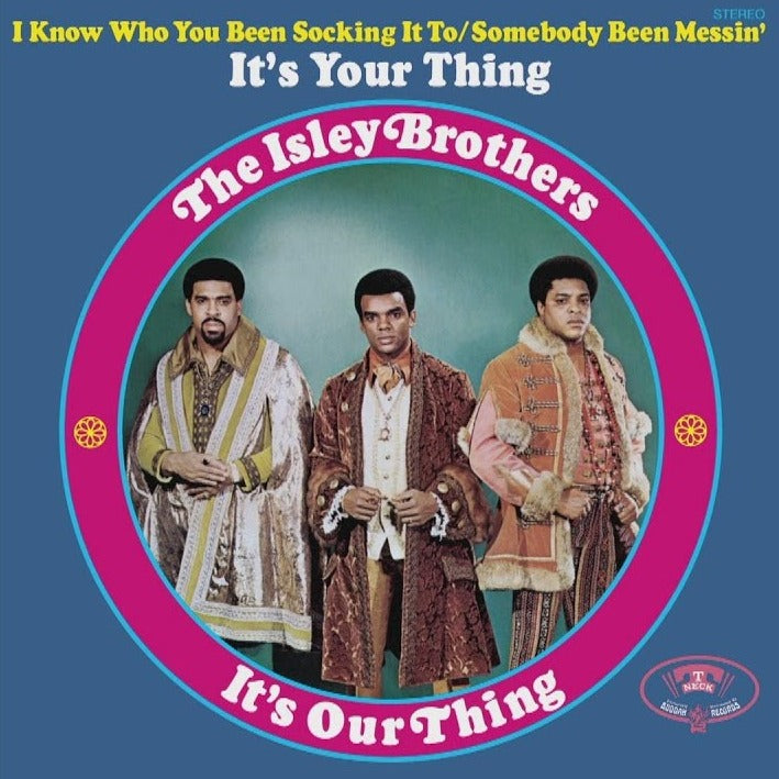 Isley Brothers- It's Your Thing