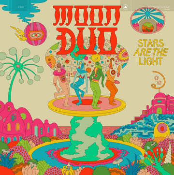 Moon Duo- Stars Are The Light