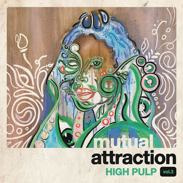 High Pulp- Mutual Attraction 3